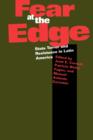 Fear at the Edge : State Terror and Resistance in Latin America - Book