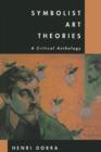 Symbolist Art Theories : A Critical Anthology - Book