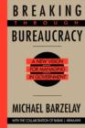 Breaking Through Bureaucracy : A New Vision for Managing in Government - Book