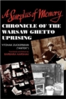 A Surplus of Memory : Chronicle of the Warsaw Ghetto Uprising - Book
