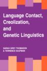 Language Contact, Creolization, and Genetic Linguistics - Book
