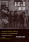 Crossing the Jabbok : Illness and Death in Askenazi Judaism in Sixteenth - through Nineteenth-Century Prague - Book