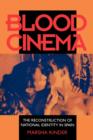 Blood Cinema : The Reconstruction of National Identity in Spain - Book