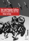 War and Popular Culture : Resistance in Modern China, 1937-1945 - Book