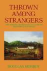Thrown Among Strangers : The Making of Mexican Culture in Frontier California - Book