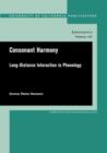 Consonant Harmony : Long-Distance Interactions in Phonology - Book