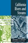 California Rivers and Streams : The Conflict Between Fluvial Process and Land Use - Book