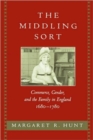 The Middling Sort : Commerce, Gender, and the Family in England, 1680-1780 - Book
