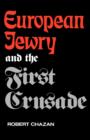 European Jewry and the First Crusade - Book