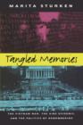 Tangled Memories : The Vietnam War, the AIDS Epidemic, and the Politics of Remembering - Book