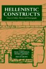 Hellenistic Constructs : Essays in Culture, History, and Historiography - Book
