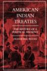 American Indian Treaties : The History of a Political Anomaly - Book