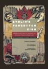 Stalin's Forgotten Zion : Birobidzhan and the Making of a Soviet Jewish Homeland: An Illustrated History, 1928-1996 - Book
