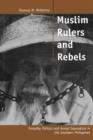 Muslim Rulers and Rebels : Everyday Politics and Armed Separatism in the Southern Philippines - Book