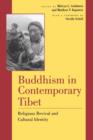 Buddhism in Contemporary Tibet : Religious Revival and Cultural Identity - Book