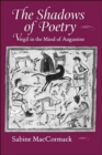 The Shadows of Poetry : Vergil in the Mind of Augustine - Book