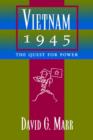 Vietnam 1945 : The Quest  for Power - Book
