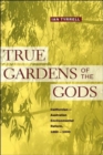 True Gardens of the Gods : Californian-Australian Environmental Reform,  1860-1930 - Book