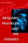 Benjamin Franklin and His Enemies - Book