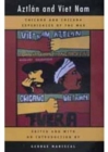 Aztlan and Viet Nam : Chicano and Chicana Experiences of the War - Book
