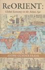 ReORIENT : Global Economy in the Asian Age - Book