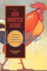 The Red Rooster Scare : Making Cinema American, 1900-1910 - Book
