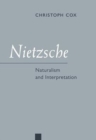 Nietzsche : Naturalism and Interpretation - Book