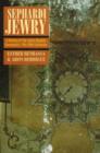 Sephardi Jewry : A History of the Judeo-Spanish Community, 14th-20th Centuries - Book