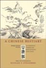 A Chinese Bestiary : Strange Creatures from the <i>Guideways through Mountains and Seas</i> - Book