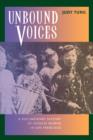 Unbound Voices : A Documentary History of Chinese Women in San Francisco - Book