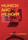 Munich and Memory : Architecture, Monuments, and the Legacy of the Third Reich - Book