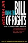 Living the Bill of Rights : How to Be an Authentic American - Book
