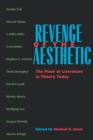 Revenge of the Aesthetic : The Place of Literature in Theory Today - Book
