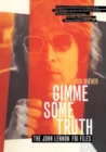 Gimme Some Truth : The John Lennon FBI Files - Book