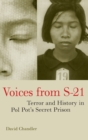 Voices from S-21 : Terror and History in Pol Pot's Secret Prison - Book