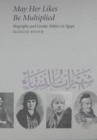 May Her Likes Be Multiplied : Biography and Gender Politics in Egypt - Book