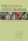 The Jepson Desert Manual : Vascular Plants of Southeastern California - Book
