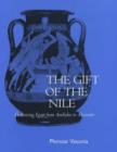 The Gift of the Nile : Hellenizing Egypt from Aeschylus to Alexander - Book