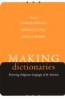 Making Dictionaries : Preserving Indigenous Languages of the Americas - Book