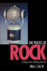 The Poetics of Rock : Cutting Tracks, Making Records - Book
