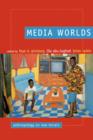 Media Worlds : Anthropology on New Terrain - Book