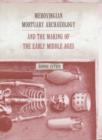 Merovingian Mortuary Archaeology and the Making of the Early Middle Ages - Book