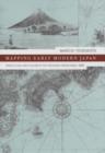 Mapping Early Modern Japan : Space, Place, and Culture in the Tokugawa Period, 1603-1868 - Book