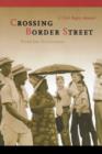 Crossing Border Street : A Civil Rights Memoir - Book