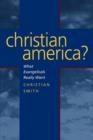 Christian America? : What Evangelicals Really Want - Book