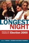 The Longest Night : Polemics and Perspectives on Election 2000 - Book