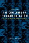 The Challenge of Fundamentalism : Political Islam and the New World Disorder - Book