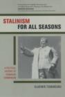 Stalinism for All Seasons : A Political History of Romanian Communism - Book