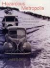 Hazardous Metropolis : Flooding and Urban Ecology in Los Angeles - Book