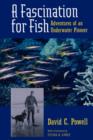 A Fascination for Fish : Adventures of an Underwater Pioneer - Book
